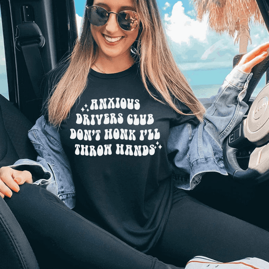 Anxious Drivers Club Don't Honk I'll Throw Hands Tee-0